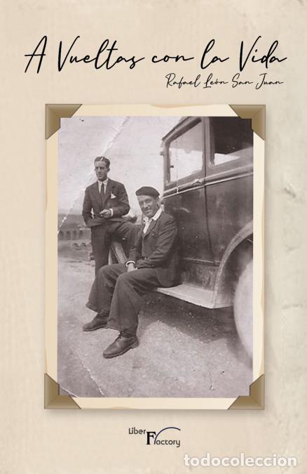Libri: A Vueltas con la Vida - Rafael Le&oacute;n San Juan