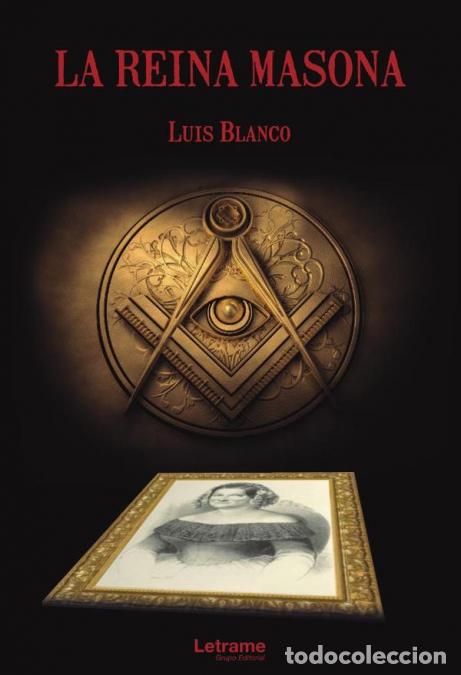 Livres: La reina masona - Luis Blanco