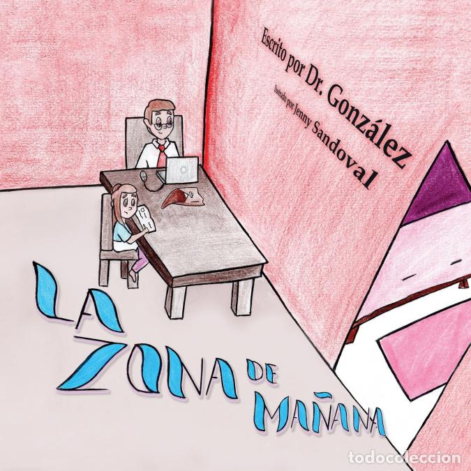 B&uuml;cher: La Zona de Ma&ntilde;ana - DrIsrael S Gonzalez,Dr. Israel S Gonzalez