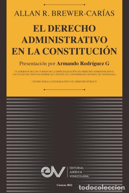Libros: EL DERECHO ADMINISTRATIVO EN LA CONSTITUCI&Oacute;N - ALLAN R. BREWER-CAR&Iacute;AS
