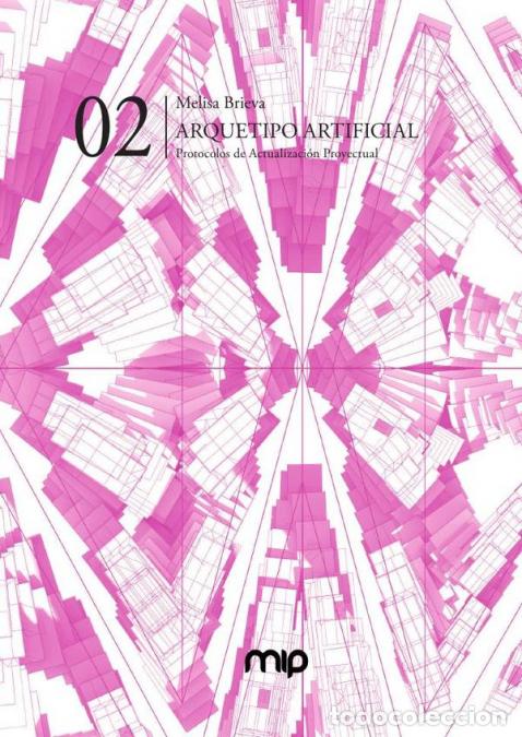 B&uuml;cher: Arquetipo Artificial - Protocolode actualizaci&oacute;n proyectual - Melisa Veronica Brieva