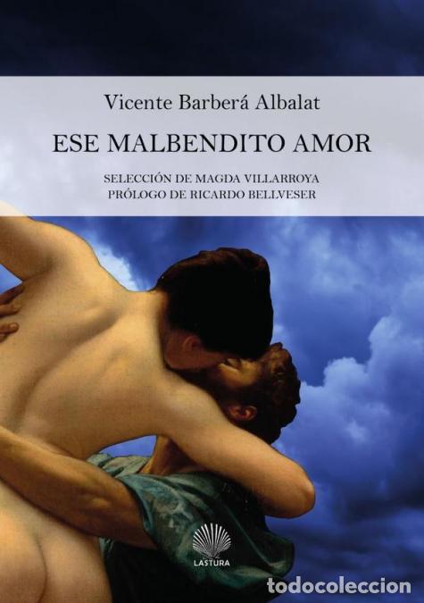 Libri: Ese malbendito amor - VICENTE BARBER&Aacute; ALBALAT
