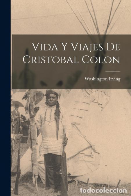 Livros: Vida Y Viajes De Cristobal Colon - Washington Irving
