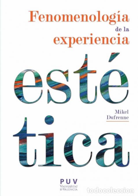 Livros: Fenomenolog&iacute;a de la experiencia est&eacute;tica - Mikel Dufrenne