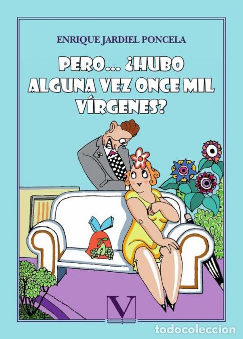 Libri: Pero? &iquest;Hubo alguna vez once mil v&iacute;rgenes? - Enrique Gallud Jardiel,Enrique Jardiel Poncela