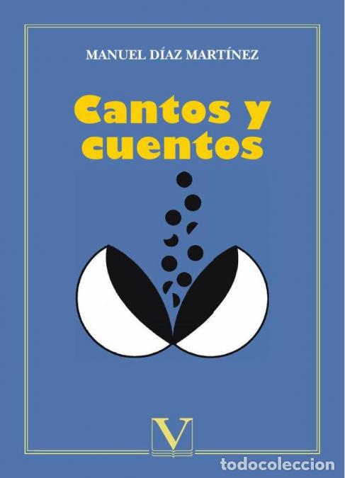 books: Cantos y cuentos - Manuel D&iacute;az Mart&iacute;nez