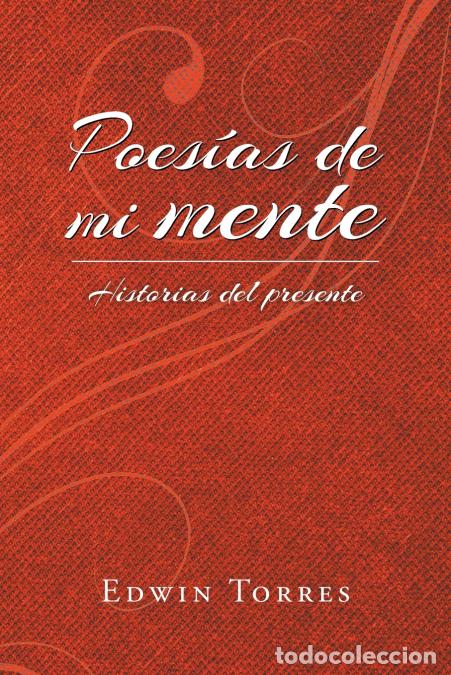 B&uuml;cher: Poes&iacute;as de mi mente - Historias del presente - Edwin Torres