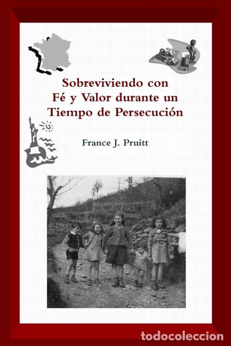 books: Sobreviviendo con F&eacute; y Valor durante un Tiempo de Persecuci&oacute;n - France JPruitt,France J. Pruitt,Fran