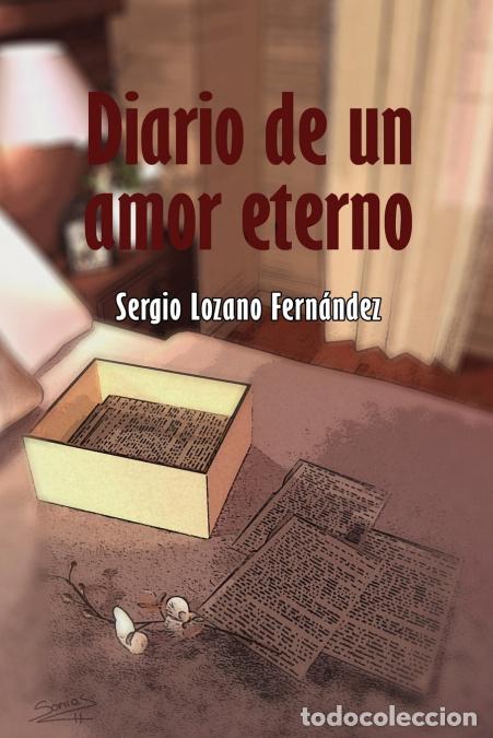 Libri: Diario de un amor eterno - Sergio Lozano Fernandez
