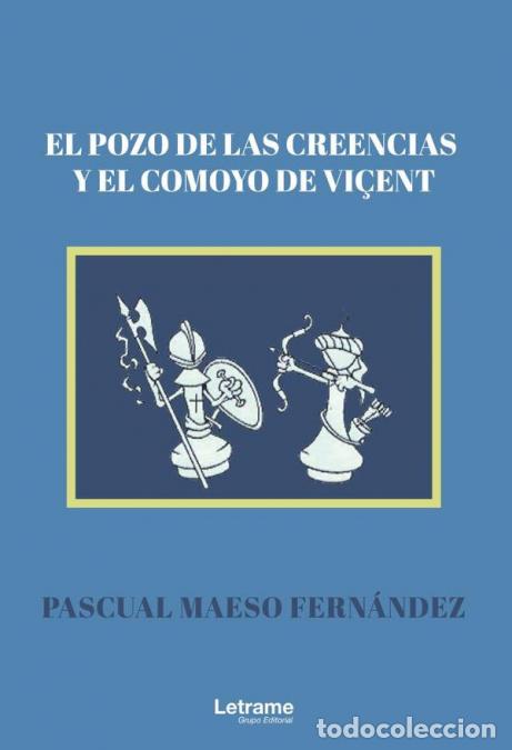 B&uuml;cher: El pozo de las creencias y el comoyo de Vi&ccedil;ent - Pascual Maeso Fern&aacute;ndez