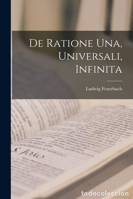 books: De Ratione Una, Universali, Infinita - Ludwig Feuerbach