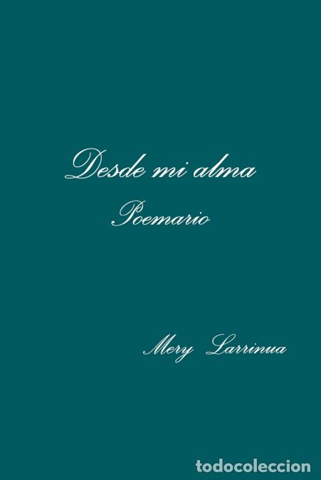 B&uuml;cher: Desde mi alma Poemario - Mery Larrinua