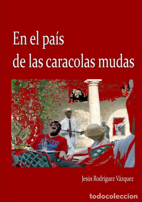 Livros: En el pa&iacute;s de las caracolas mudas - Jes&uacute;s Rodr&iacute;guez V&aacute;zquez