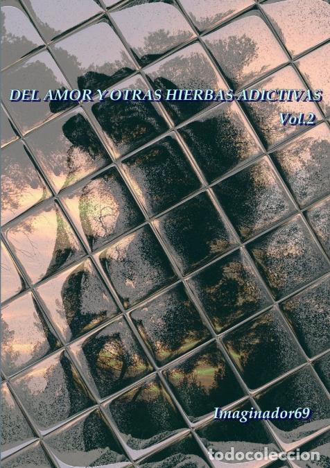 Libri: Del Amor y Otras Hierbas Adictivas Vol.2 - Imaginador 69