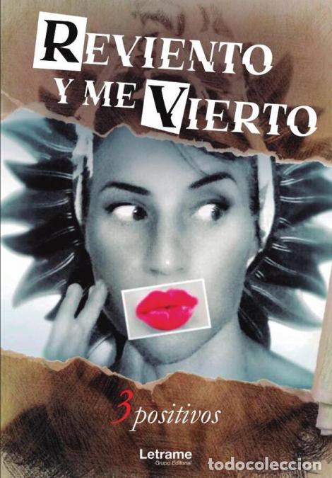 Livres: Reviento y me vierto - 3 positivos