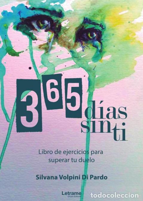 B&uuml;cher: 365 d&iacute;as sin ti - Silvana Volpini