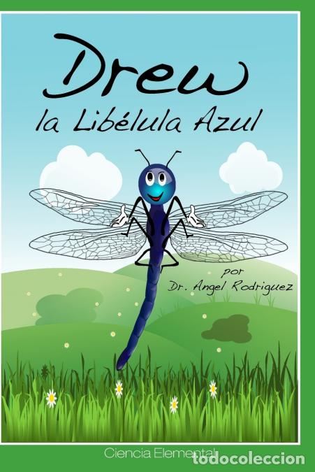 B&uuml;cher: Drew, la Lib&eacute;lula Azul - Dr Angel Rodriguez,Dr. Angel Rodriguez
