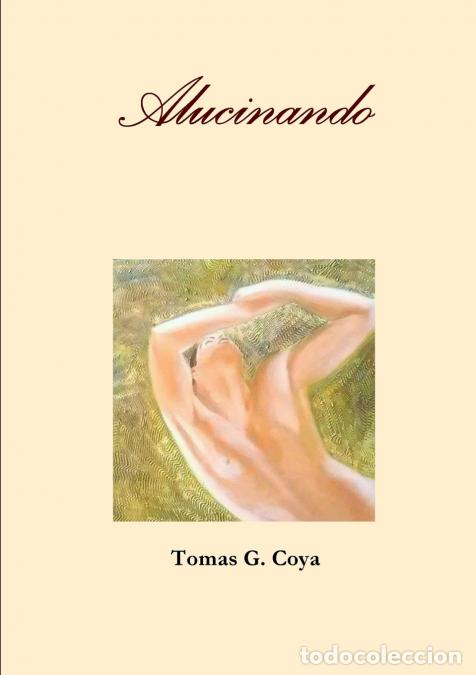 books: Alucinando - Tomas GCoya,Tomas G. Coya