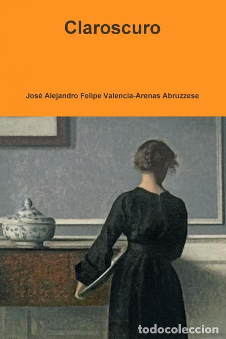 B&uuml;cher: Claroscuro - Jose Aleja Valencia-Arenas Abruzzese