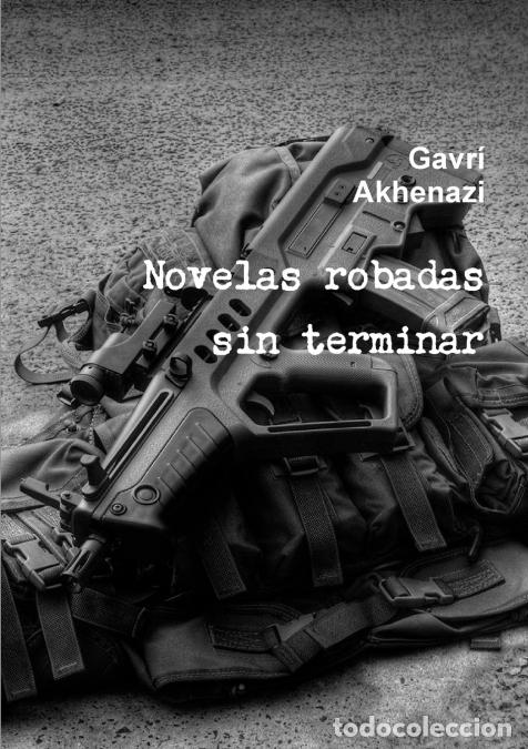books: Novelas Robadas Sin Terminar - Gavra Akhenazi