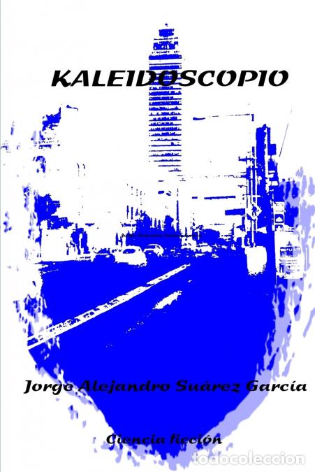 Libros: Kaleidoscopio - Jorge Alejandro Suarez Garcaa