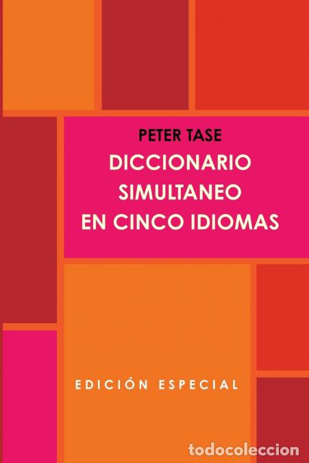 Livres: Diccionario Simultaneo En Cinco Idiomas.(Edicion Special) - Peter Tase