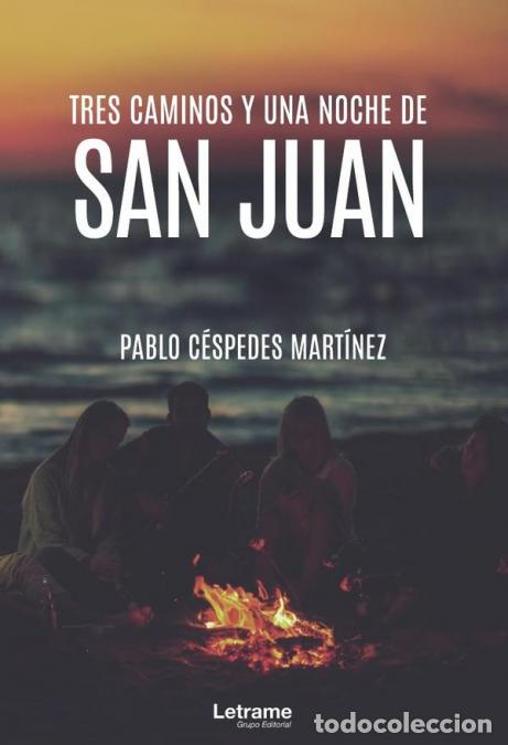 books: Tres caminos y una noche de San Juan - Pablo C&eacute;spedes Mart&iacute;nez