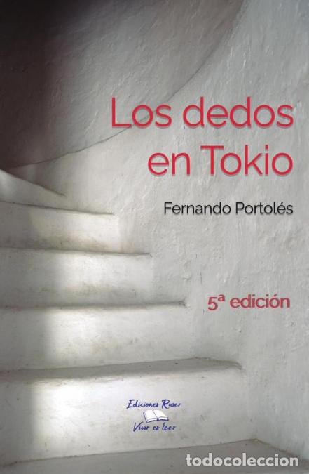 Libri: Los dedos en Tokio - Fernando Portol&eacute;s
