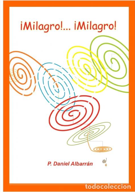 Libros: &iexcl;Milagro!... &iexcl;Milagro! - jose albarran - Foto 1