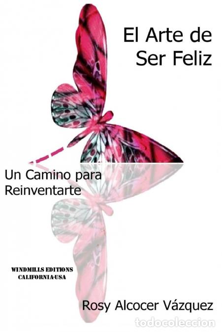 Livres: El Arte de Ser Feliz - Rosy Alcocer Va Zquez