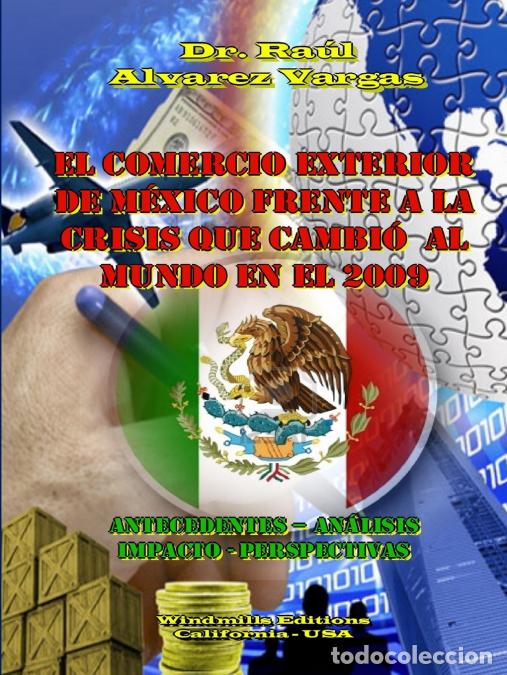 B&uuml;cher: El Comercio Exterior de Mexico Frente a la Crisis Que Cambio Al Mundo En El 2009 - Raa LAlvarez Varg
