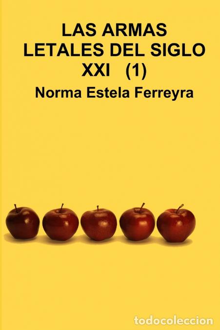 Livres: ARMAS LETALES DEL SIGLO XXI - NORMA ESTELA FERREYRA