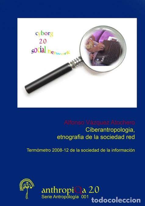 Livros: Ciberantropolog&iacute;a, etnograf&iacute;a de la sociedad red Term&oacute;metro 2008-12 de la Sociedad de la Informaci&oacute;n