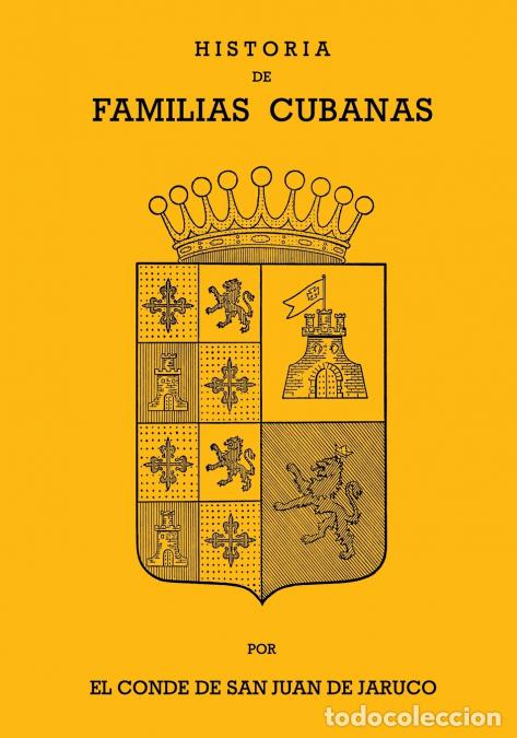 Libros: HISTORIA DE FAMILIAS CUBANAS VII - Conde de San Juan de Jaruco