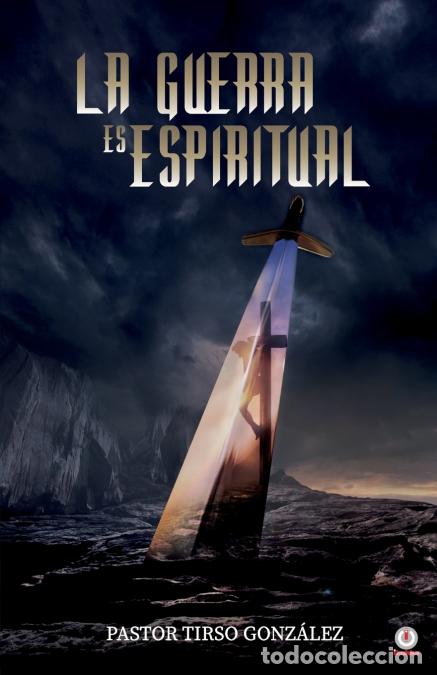 Libri: La guerra es espiritual - Tirso Gonzalez