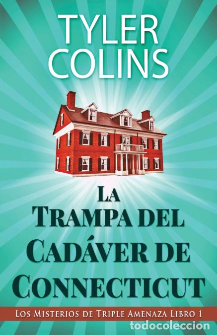 books: La Trampa del Cad&aacute;ver de Connecticut - Tyler Colins,Enrique Laurentin