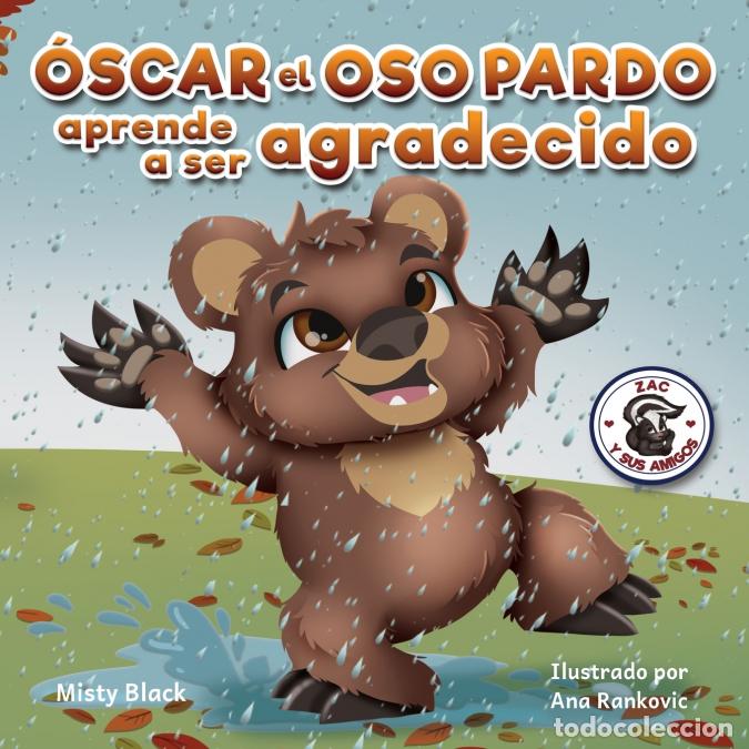 Libri: &iquest;&Oacute;scar el Oso aprender&aacute; a ser agradecido? - Can Grunt the Grizzly Learn to Be Grateful? (Spanish Edi