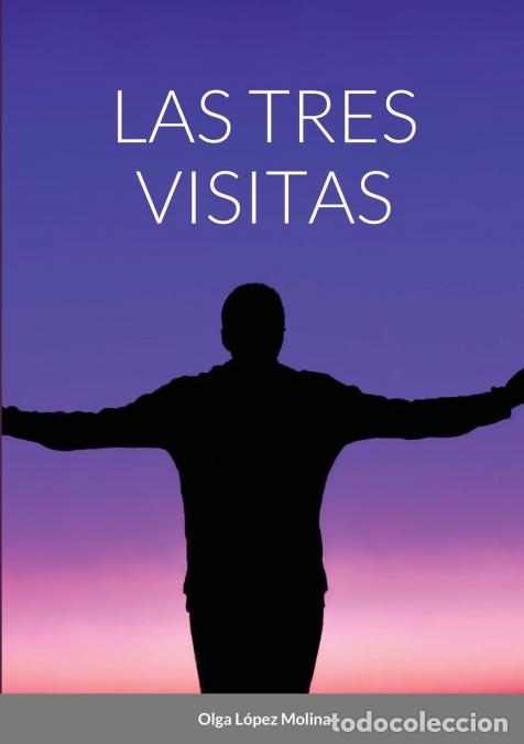 books: Las tres visitas - Olga L&oacute;pez Molina