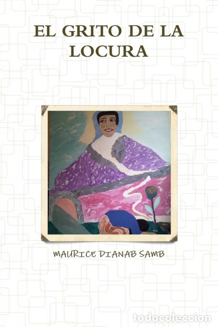 books: EL GRITO DE LA LOCURA - MAURICE DIANAB SAMB