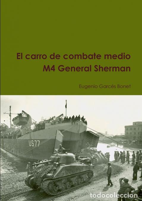 Libri: El carro de combate medio M4 General Sherman - Eugenio Garc&eacute;s Bonet