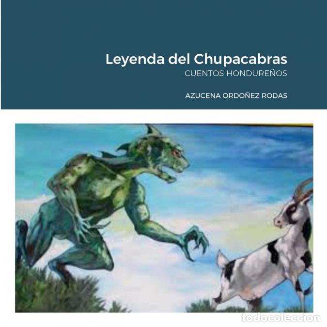 Livros: Leyenda del Chupacabras - CUENTOS HONDURE&Ntilde;OS - Azucena Ordo&ntilde;ez Rodas