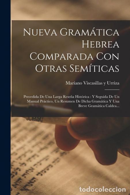 B&uuml;cher: Nueva Gram&aacute;tica Hebrea Comparada Con Otras Sem&iacute;ticas - Precedida De Una Larga Rese&ntilde;a Hist&oacute;rica : Y S