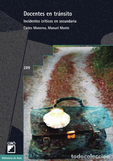B&uuml;cher: Docentes en tr&aacute;nsito - Incidentes cr&iacute;ticos en secundaria - Carles Monereo Font,Manuel Monte Aneas