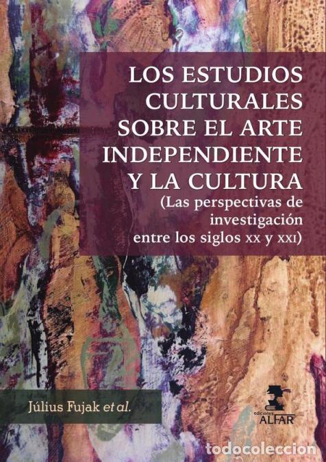 Libri: Los estudios culturales sobre el arte independiente y la cultura - AAVV AAVV
