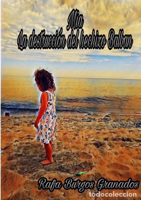 books: Mia La destrucci&oacute;n del hechizo Balban - Rafa Burgos Granados