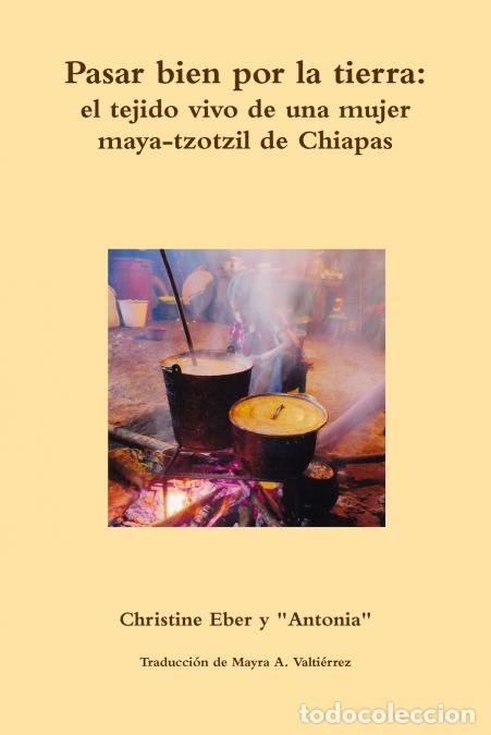 Libri: Pasar Bien Por La Tierra - Christine Eber