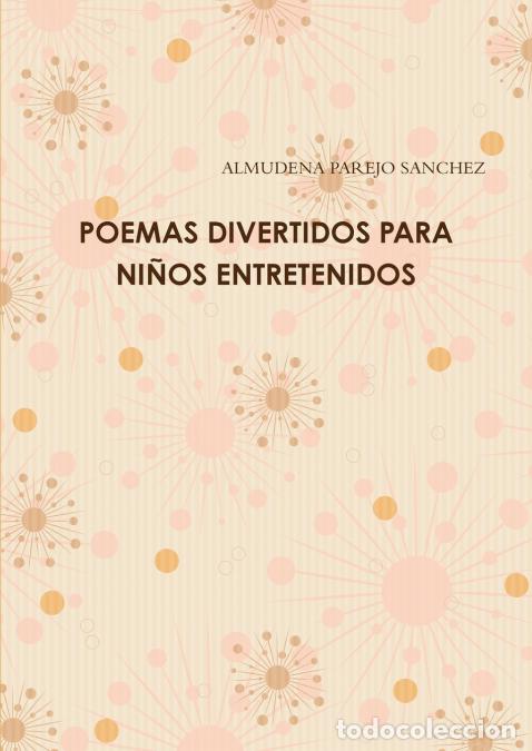 Libri: POEMAS DIVERTIDOS PARA NI&Ntilde;OS ENTRETENIDOS - ALMUDENA PAREJO SANCHEZ