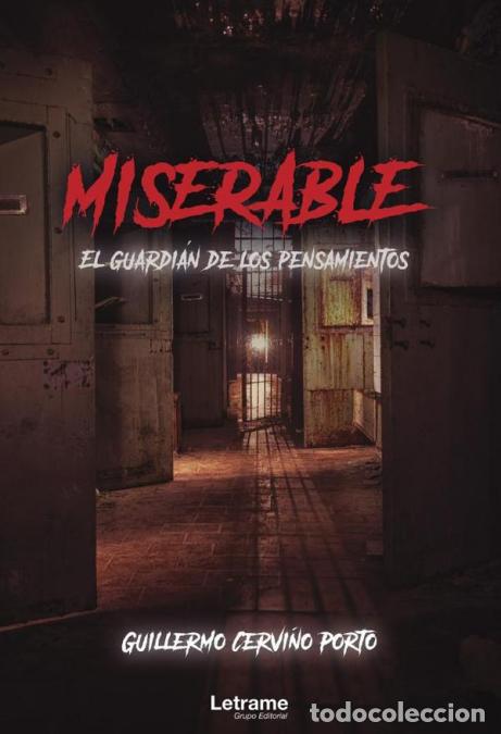 B&uuml;cher: Miserable. El guardi&aacute;n de los pensamientos - Guillermo Cervi&ntilde;o Porto