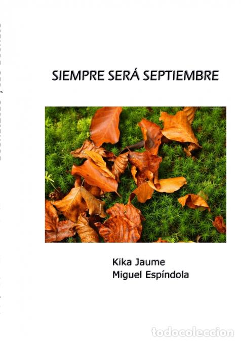 Libri: SIEMPRE SER&Aacute; SEPTIEMBRE - Kika Jaume