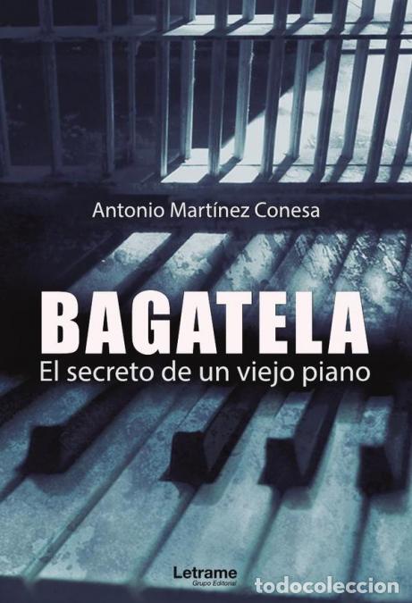 B&uuml;cher: Bagatela. El secreto de un viejo piano - Antonio Mart&iacute;nez Conesa